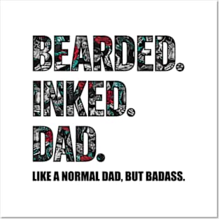 Bearded Inked Dad Like A Normal Dad But Badass Posters and Art